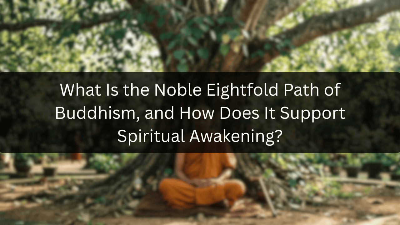 What Is the Noble Eightfold Path of Buddhism