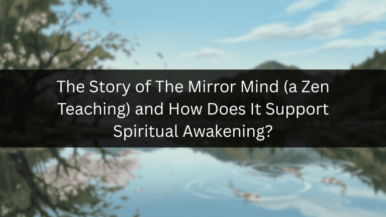 What Is the Story of The Mirror Mind (a Zen Teaching)